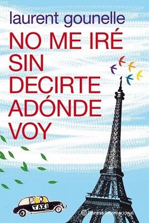 NO ME IRE SIN DECIRTE ADONDE VOY | 9788408100652 | GOUNELLE, LAURENT | Llibreria Drac - Llibreria d'Olot | Comprar llibres en català i castellà online