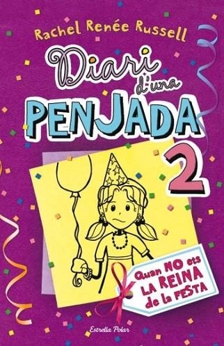 QUAN NO ETS LA REINA DE LA FESTA (DIARI D'UNA PENJADA 2) | 9788499323510 | RENEE, RACHEL | Llibreria Drac - Librería de Olot | Comprar libros en catalán y castellano online