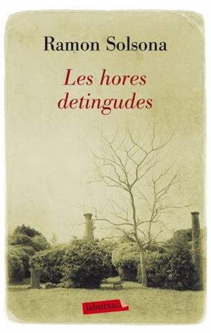 HORES DETINGUDES, LES | 9788499302768 | SOLSONA, RAMON | Llibreria Drac - Llibreria d'Olot | Comprar llibres en català i castellà online