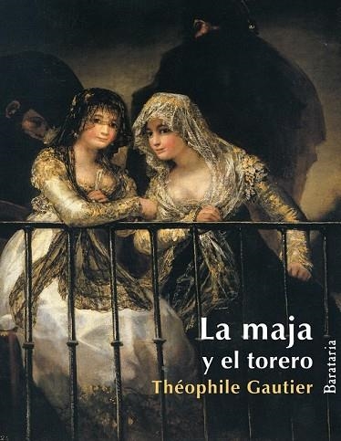 MAJA Y EL TORERO, LA | 9788495764812 | GAUTIER,THEOPHILE | Llibreria Drac - Llibreria d'Olot | Comprar llibres en català i castellà online