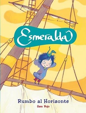 ESMERALDA RUMBO AL HORIZONTE | 9788479428426 | ROJO, SARA | Llibreria Drac - Llibreria d'Olot | Comprar llibres en català i castellà online