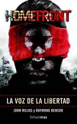 HOMEFRONT.LA VOZ DE LA LIBERTAD | 9788448039929 | MILIUS, JOHN; BENSON, RAYMOND | Llibreria Drac - Llibreria d'Olot | Comprar llibres en català i castellà online