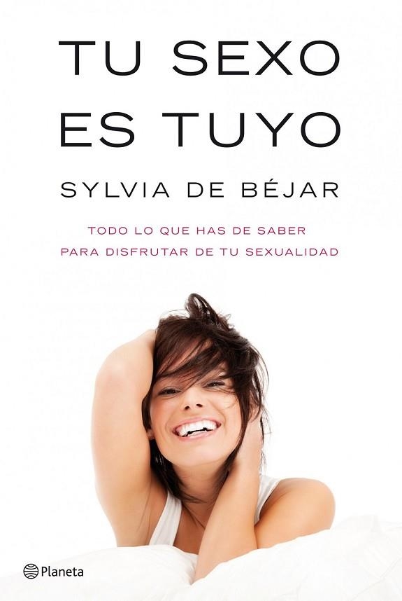 TU SEXO ES TUYO | 9788408101604 | BEJAR, SYLVIA DE | Llibreria Drac - Llibreria d'Olot | Comprar llibres en català i castellà online