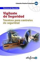 VIGILANTE DE SEGURIDAD. TÉCNICAS PARA CONTROLES DE SEGURIDAD | 9788467610499 | FRONTELA CARRERAS, GUILLERMO | Llibreria Drac - Llibreria d'Olot | Comprar llibres en català i castellà online