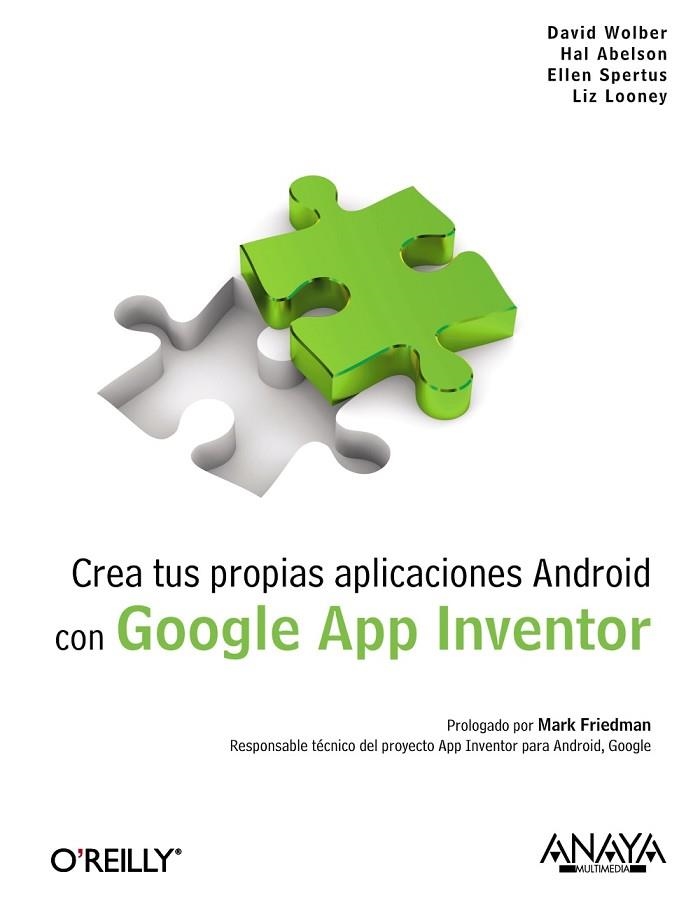 CREA TUS PROPIAS APLICACIONES ANDROID CON GOOGLE APP INVENTO | 9788441529786 | VV.AA. | Llibreria Drac - Llibreria d'Olot | Comprar llibres en català i castellà online