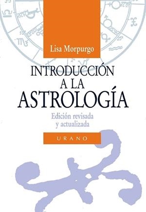 INTRODUCCION A LA ASTROLOGIA | 9788486344535 | MORPURGO, LISA | Llibreria Drac - Llibreria d'Olot | Comprar llibres en català i castellà online