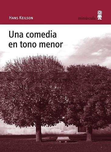 COMEDIA EN TONO MENOR, UNA | 9788495587794 | KEILSON, HANS | Llibreria Drac - Llibreria d'Olot | Comprar llibres en català i castellà online