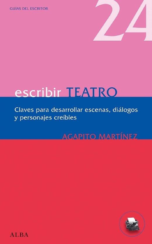 ESCRIBIR TEATRO | 9788484286066 | MARTINEZ, AGAPITO | Llibreria Drac - Llibreria d'Olot | Comprar llibres en català i castellà online