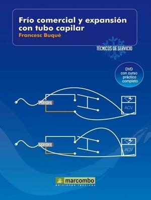 FRIO COMERCIAL Y EXPANSION CON TUBO CAPILAR | 9788426715470 | BUQUE, FRANCESC | Llibreria Drac - Llibreria d'Olot | Comprar llibres en català i castellà online