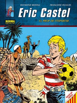 ERIC CASTEL 13 PROP DE L'ESPARTAR | 9788467906325 | REDING; HUGUES | Llibreria Drac - Llibreria d'Olot | Comprar llibres en català i castellà online