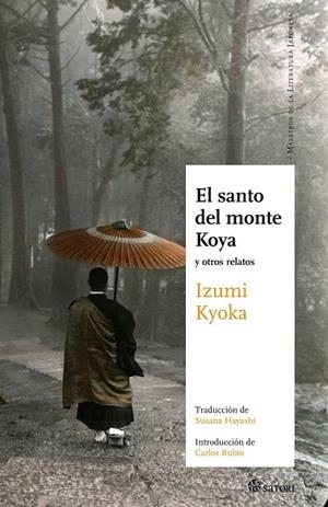 SANTO DEL MONTE KOYA Y OTROS RELATOS, EL | 9788493820466 | IZUMI, KYOKA | Llibreria Drac - Librería de Olot | Comprar libros en catalán y castellano online