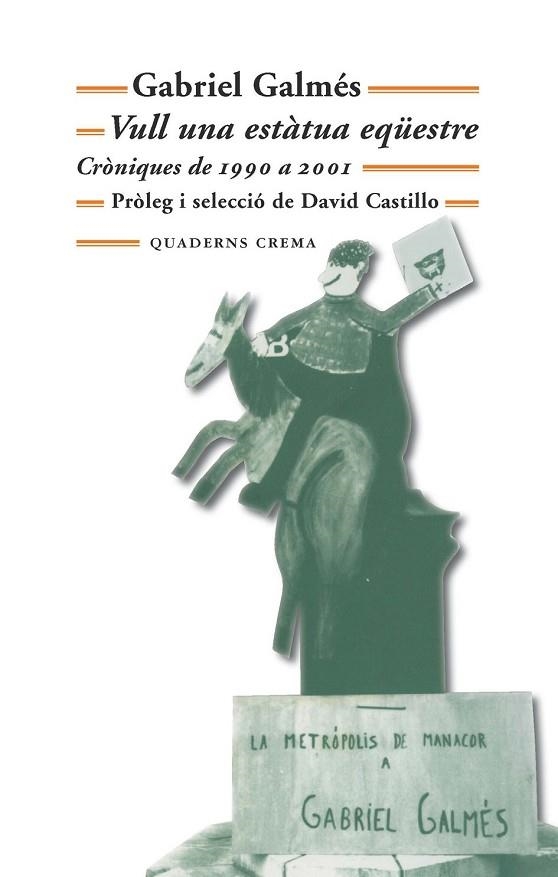 VULL UNA ESTATUA EQUESTRE | 9788477275152 | GALMES, GABRIEL | Llibreria Drac - Llibreria d'Olot | Comprar llibres en català i castellà online