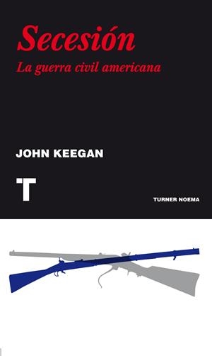 SECESION. LA GUERRA CIVIL AMERICANA | 9788475069487 | KEEGAN, JOHN | Llibreria Drac - Llibreria d'Olot | Comprar llibres en català i castellà online