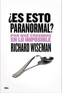 ESTO ES PARANORMAL | 9788492981540 | WISEMAN, RICHARD | Llibreria Drac - Librería de Olot | Comprar libros en catalán y castellano online