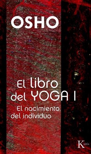 LIBRO DEL YOGA I, EL | 9788472459991 | OSHO | Llibreria Drac - Llibreria d'Olot | Comprar llibres en català i castellà online