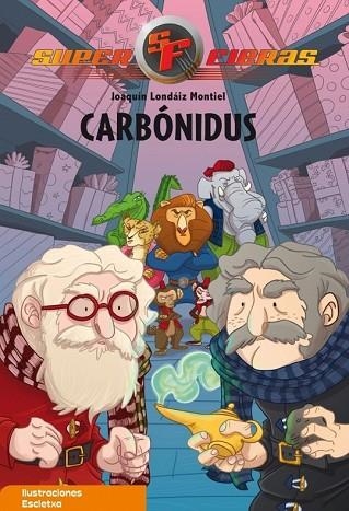 CARBONIDUS. SUPER FIERAS 6 | 9788448832704 | LONDAIZ, JOAQUIN | Llibreria Drac - Llibreria d'Olot | Comprar llibres en català i castellà online