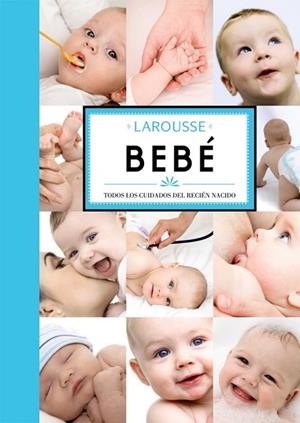 BEBE. TODOS LOS CUIDADOS DEL RECIEN NACIDO | 9788480169721 | AA.VV. | Llibreria Drac - Llibreria d'Olot | Comprar llibres en català i castellà online