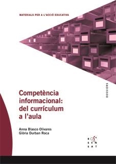 COMPETENCIA INFORMACIONAL: DEL CURRICULUM A L'AULA | 9788492748365 | BLASCO, ANNA; DURBAN, GLORIA | Llibreria Drac - Llibreria d'Olot | Comprar llibres en català i castellà online