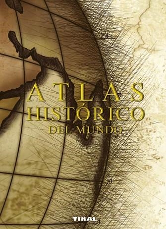 ATLAS HISTORICO DEL MUNDO | 9788499281247 | VV.AA. | Llibreria Drac - Llibreria d'Olot | Comprar llibres en català i castellà online