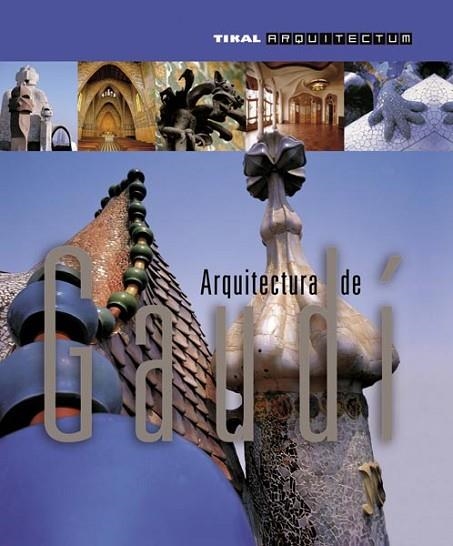 ARQUITECTURA DE GAUDI | 9788499281063 | VV.AA. | Llibreria Drac - Llibreria d'Olot | Comprar llibres en català i castellà online