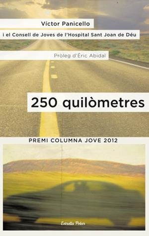 250 QUILOMETRES | 9788499327945 | PANICELLO, VICTOR | Llibreria Drac - Llibreria d'Olot | Comprar llibres en català i castellà online