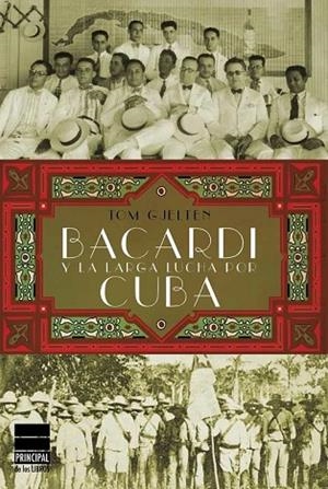 BARCADÍ Y LA LARGA LUCHA POR CUBA | 9788493859480 | GJELTEN, TOM | Llibreria Drac - Llibreria d'Olot | Comprar llibres en català i castellà online