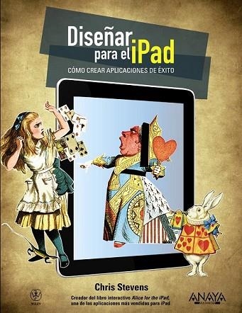 DISEÑAR PARA EL IPAD. COMO CREAR APLICACIONES DE EXITO | 9788441529922 | STEVENS, CHRIS | Llibreria Drac - Llibreria d'Olot | Comprar llibres en català i castellà online