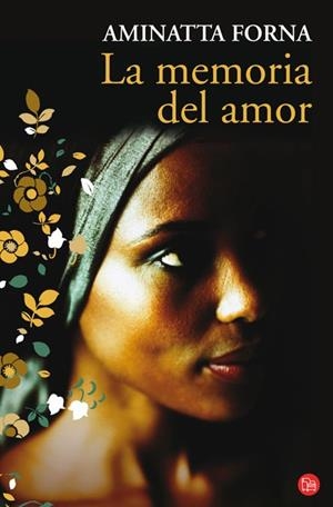 MEMORIA DEL AMOR, LA | 9788466319515 | FORNA, AMINATTA | Llibreria Drac - Llibreria d'Olot | Comprar llibres en català i castellà online