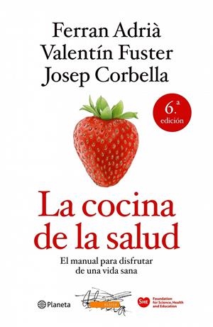 COCINA DE LA SALUD, LA | 9788408106388 | ADRIA, FERRAN;FUSTER, VALENTIN; CORBELLA, JOSEP | Llibreria Drac - Llibreria d'Olot | Comprar llibres en català i castellà online