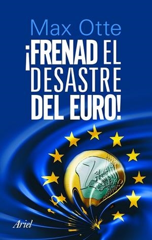 FRENAD EL DESASTRE DEL EURO | 9788434470118 | OTTE, MAX | Llibreria Drac - Llibreria d'Olot | Comprar llibres en català i castellà online