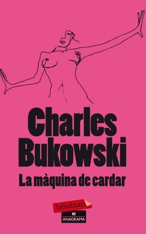 MAQUINA DE CARDAR, LA | 9788499303680 | BUKOWSKI, CHARLES | Llibreria Drac - Llibreria d'Olot | Comprar llibres en català i castellà online