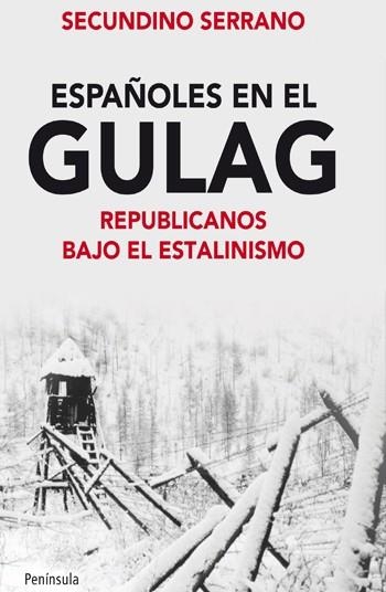 ESPAÑOLES EN EL GULAG | 9788499421131 | SERRANO, SECUNDINO | Llibreria Drac - Llibreria d'Olot | Comprar llibres en català i castellà online