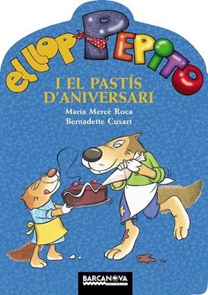 LLOP PEPITO I EL PASTIS D'ANIVERSARI, EL | 9788448928292 | ROCA, MARIA MERCE | Llibreria Drac - Llibreria d'Olot | Comprar llibres en català i castellà online