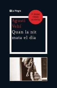 QUAN LA NIT MATA EL DIA | 9788482648965 | VEHI, AGUSTI | Llibreria Drac - Llibreria d'Olot | Comprar llibres en català i castellà online