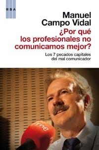 POR QUE LOS PROFESIONALES NO COMUNICAMOS MEJOR? | 9788490061244 | CAMPO VIDAL, MANUEL | Llibreria Drac - Llibreria d'Olot | Comprar llibres en català i castellà online