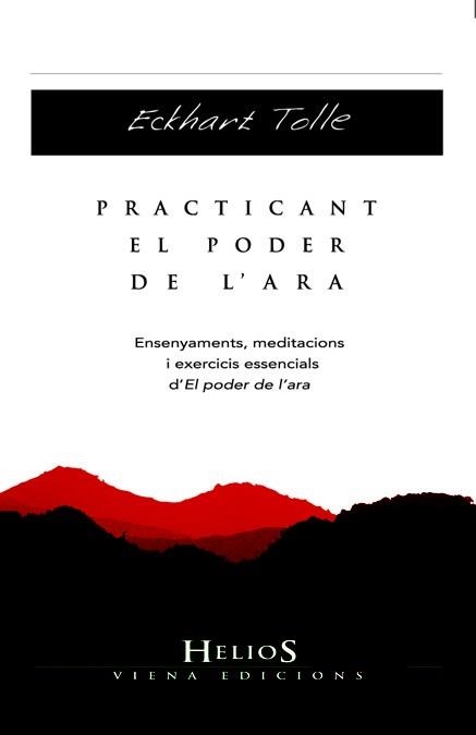 PRACTICANT EL PODER DE L'ARA | 9788483306611 | TOLLE, ECKHART | Llibreria Drac - Llibreria d'Olot | Comprar llibres en català i castellà online