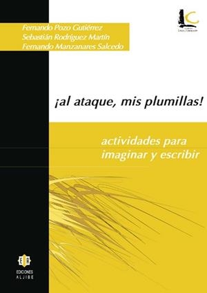 AL ATAQUE MIS PLUMILLAS | 9788497001045 | POZO GUTIÉRREZ, FERNANDO/RODRÍGUEZ MARTÍN, SEBASTIÁN/MANZANARES SALCEDO, FERNANDO | Llibreria Drac - Llibreria d'Olot | Comprar llibres en català i castellà online