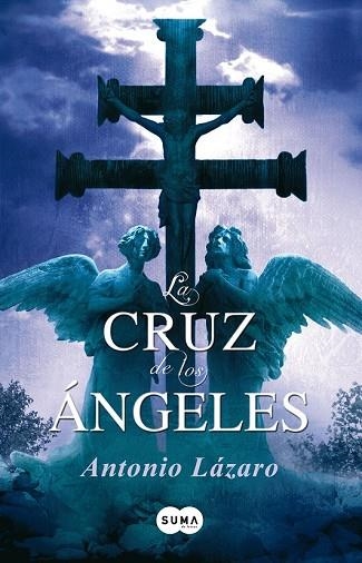 CRUZ DE LOS ANGELES, LA | 9788483651872 | LAZARO, ANTONIO | Llibreria Drac - Librería de Olot | Comprar libros en catalán y castellano online