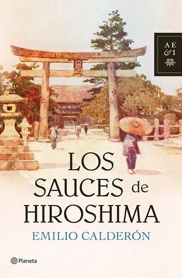 SAUCES DE HIROSHIMA, LOS | 9788408104797 | CALDERON, EMILIO | Llibreria Drac - Librería de Olot | Comprar libros en catalán y castellano online