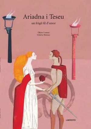 ARIADNA I TESEU UN FRAGIL FIL D'AMOR | 9788484835622 | LOSSANI, CHIARA | Llibreria Drac - Llibreria d'Olot | Comprar llibres en català i castellà online