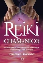 REIKI CHAMANICO | 9788496111974 | ROBERTS, LLYN; ROBERT, LEVY | Llibreria Drac - Llibreria d'Olot | Comprar llibres en català i castellà online