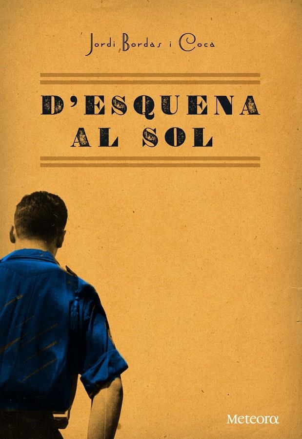 D'ESQUENA AL SOL | 9788492874484 | BORDAS, JORDI | Llibreria Drac - Llibreria d'Olot | Comprar llibres en català i castellà online