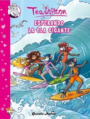 ESPERANDO LA OLA GIGANTE | 9788408105558 | STILTON, TEA | Llibreria Drac - Llibreria d'Olot | Comprar llibres en català i castellà online