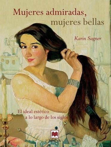 MUJERES ADMIRADAS MUJERES BELLAS | 9788415120537 | SAGNER, KARIN | Llibreria Drac - Llibreria d'Olot | Comprar llibres en català i castellà online