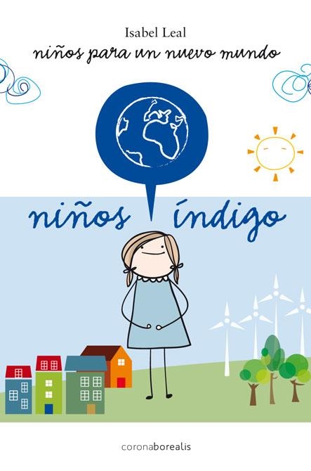 NIÑOS PARA UN NUEVO MUNDO NIÑOS INDIGO | 9788492635696 | LEAL, ISABEL | Llibreria Drac - Llibreria d'Olot | Comprar llibres en català i castellà online