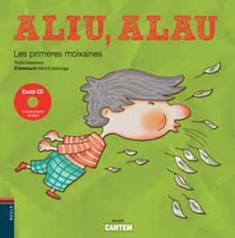 ALIU ALAU. LES PRIMERES MOIXAINES ( CANTEM 1 ) | 9788447922789 | GIMENEZ, TONI; ARANEGA, MERCE | Llibreria Drac - Librería de Olot | Comprar libros en catalán y castellano online