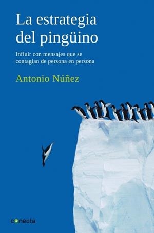 ESTRATEGIA DEL PINGUINO, LA | 9788493869311 | NUÑEZ, ANTONIO | Llibreria Drac - Llibreria d'Olot | Comprar llibres en català i castellà online