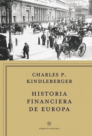 HISTORIA FINANCIERA DE EUROPA | 9788498922134 | KINDLEBERGER, CHARLES P. | Llibreria Drac - Llibreria d'Olot | Comprar llibres en català i castellà online