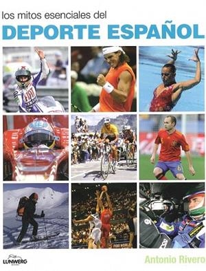 MITOS ESENCIALES DEL DEPORTE ESPAÑOL, LOS | 9788497857550 | RIVERO, ANTONIO | Llibreria Drac - Llibreria d'Olot | Comprar llibres en català i castellà online