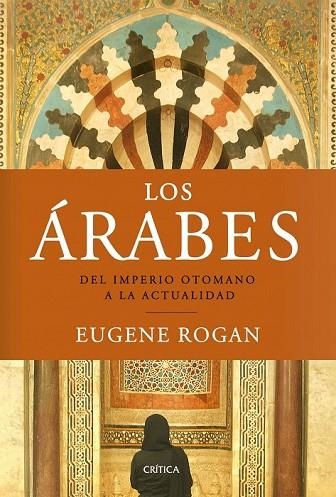 ARABES, LOS | 9788498922288 | ROGAN, EUGENE | Llibreria Drac - Llibreria d'Olot | Comprar llibres en català i castellà online